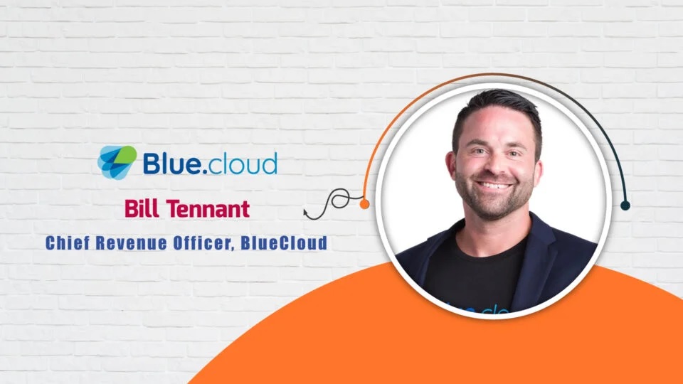 AITech Interview with Bill Tennant, Chief Revenue Officer at BlueCloud